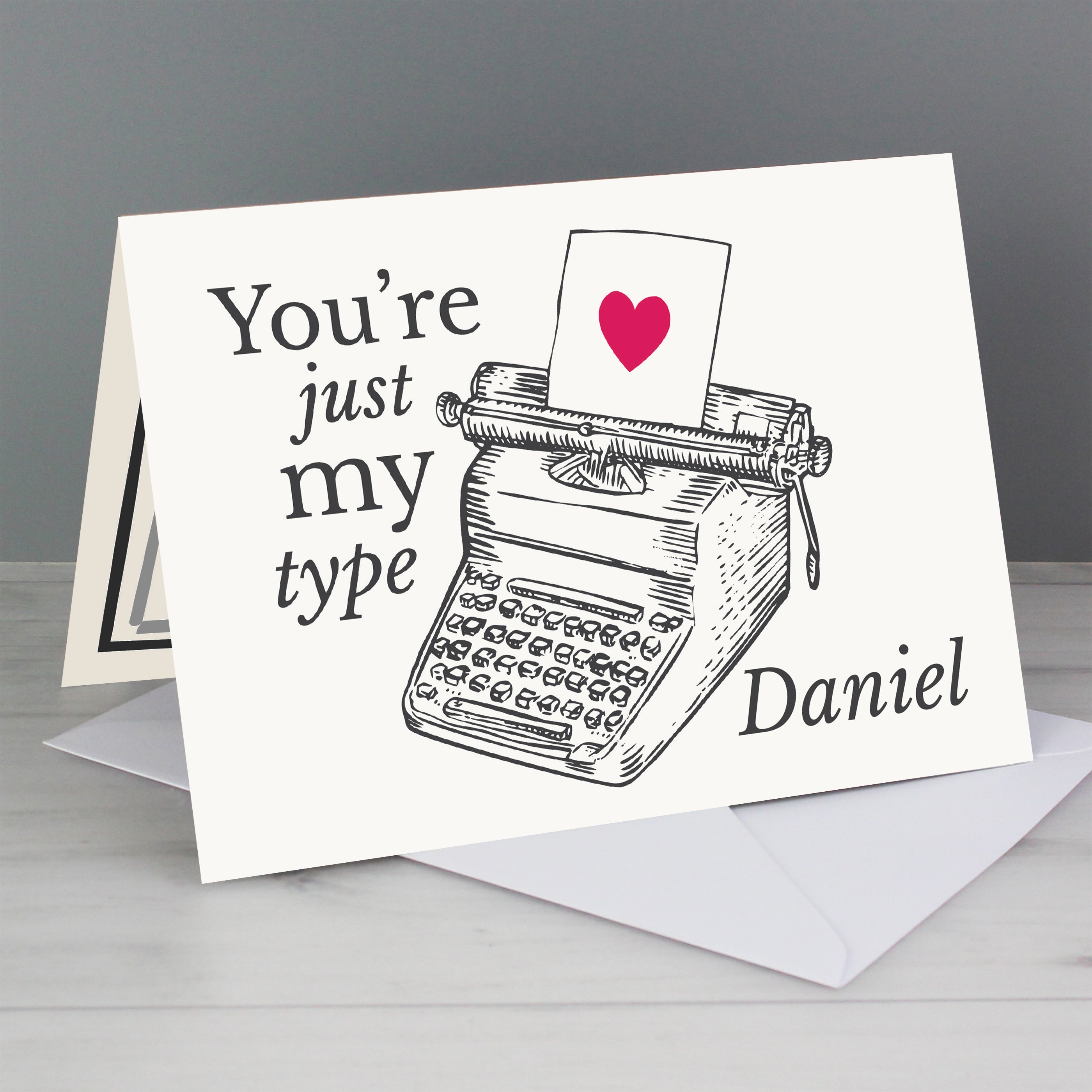 Personalised Just My Type Valentines Card