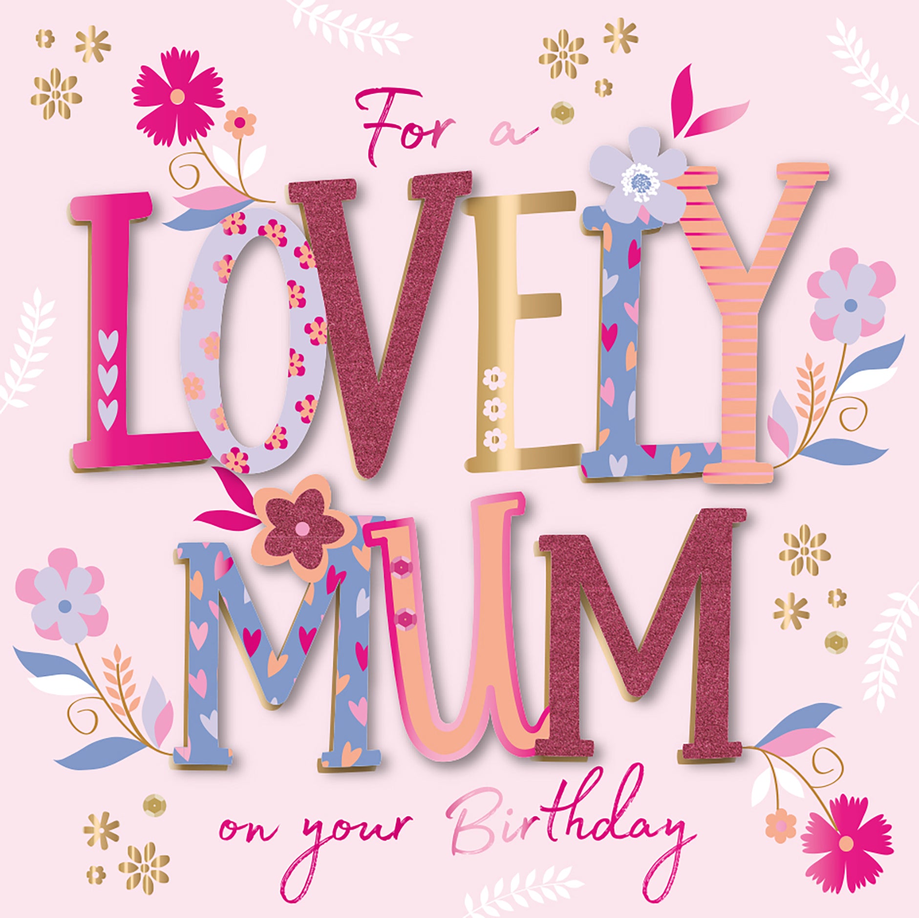 Mum Birthday Card - Lovely Mum Beautiful Flowers