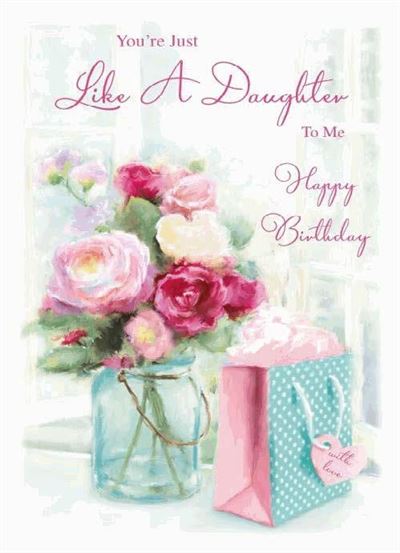 Like A Daughter Birthday Card- Floral Bouquet With Love